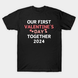 Our First Valentine's Day Together 2024 T-Shirt